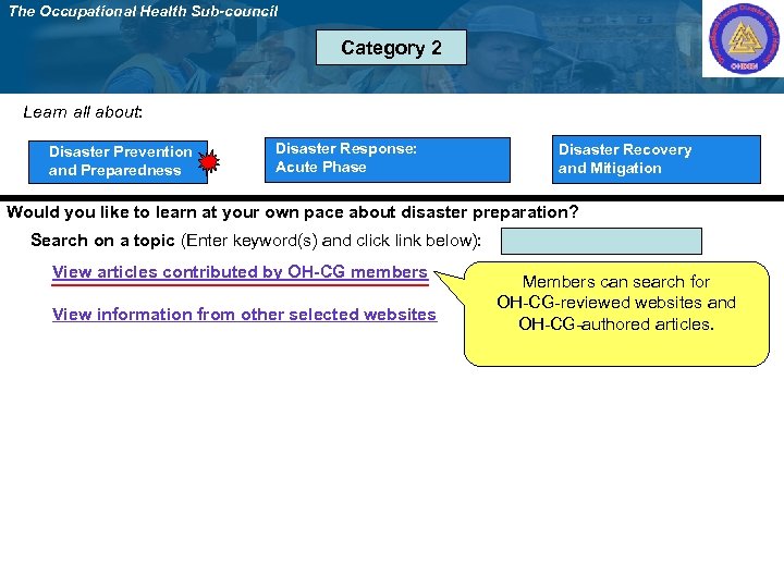 The Occupational Health Sub-council Category 2 Learn all about: Disaster Prevention and Preparedness Disaster