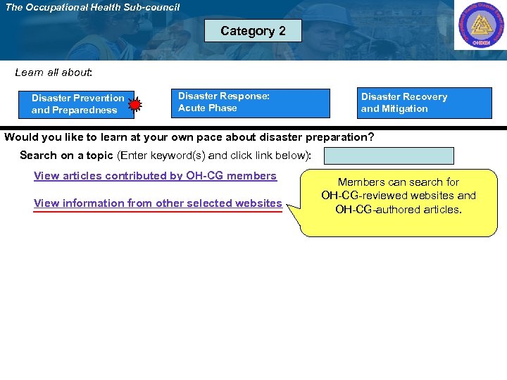 The Occupational Health Sub-council Category 2 Learn all about: Disaster Prevention and Preparedness Disaster