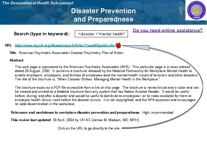 The Occupational Health Sub-council Disaster Prevention and Preparedness Search (type in keyword): +disaster +”mental