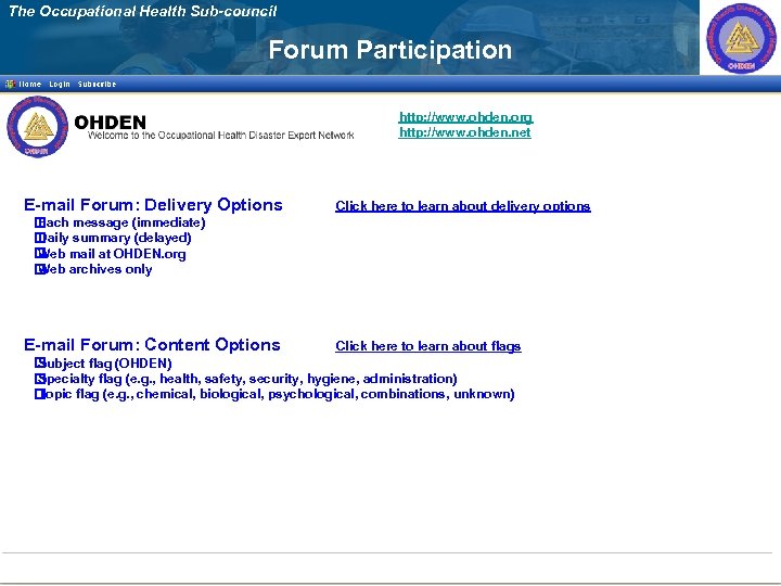 The Occupational Health Sub-council Forum Participation http: //www. ohden. org http: //www. ohden. net