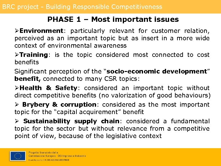 BRC project - Building Responsible Competitiveness PHASE 1 – Most important issues ØEnvironment: particularly