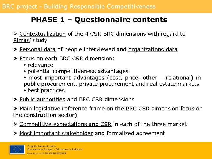 BRC project - Building Responsible Competitiveness PHASE 1 – Questionnaire contents Ø Contextualization of