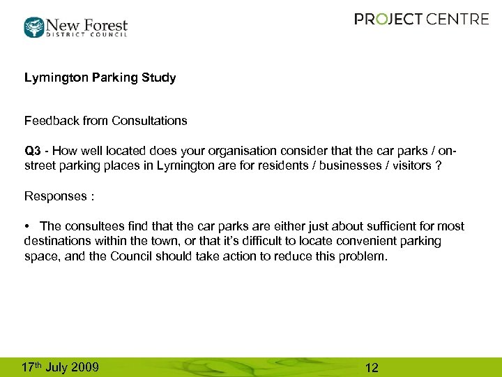 Lymington Parking Study Feedback from Consultations Q 3 - How well located does your