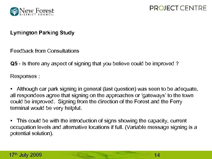 Lymington Parking Study Feedback from Consultations Q 5 - Is there any aspect of