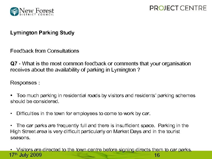 Lymington Parking Study Feedback from Consultations Q 7 - What is the most common