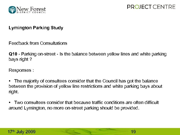 Lymington Parking Study Feedback from Consultations Q 10 - Parking on-street - Is the