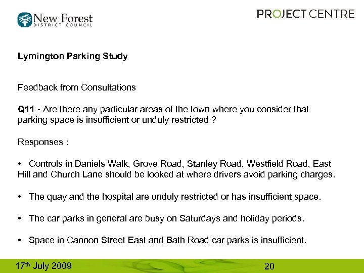 Lymington Parking Study Feedback from Consultations Q 11 - Are there any particular areas