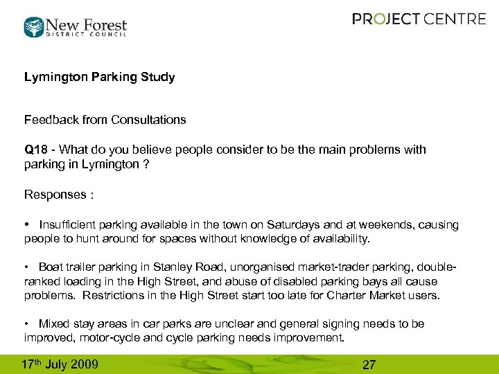 Lymington Parking Study Feedback from Consultations Q 18 - What do you believe people