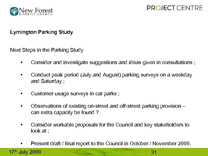 Lymington Parking Study Next Steps in the Parking Study • Consider and investigate suggestions