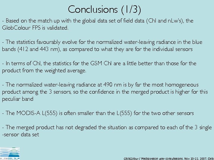 Conclusions (1/3) - Based on the match up with the global data set of