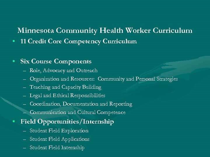 Minnesota Community Health Worker Curriculum • 11 Credit Core Competency Curriculum • Six Course