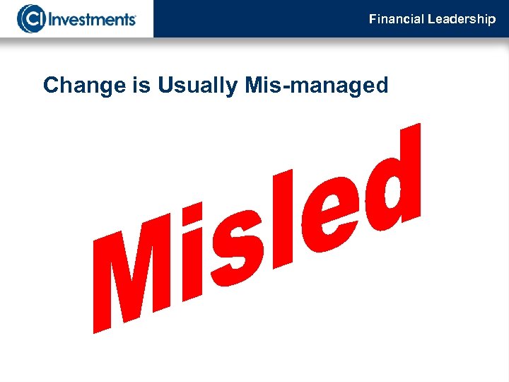 Financial Leadership Change is Usually Mis-managed 