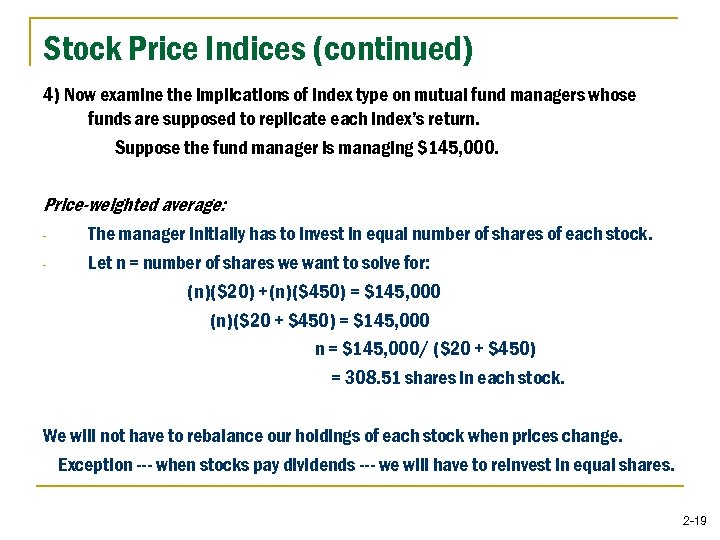 Stock Price Indices (continued) 4) Now examine the implications of index type on mutual