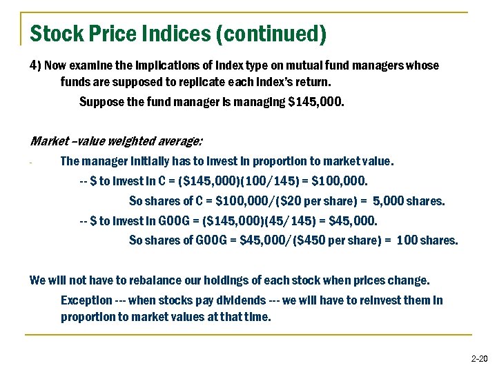 Stock Price Indices (continued) 4) Now examine the implications of index type on mutual