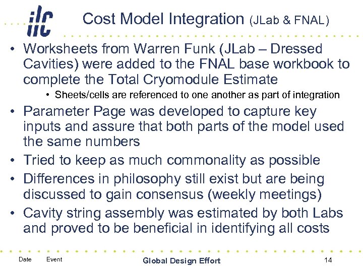 Cost Model Integration (JLab & FNAL) • Worksheets from Warren Funk (JLab – Dressed