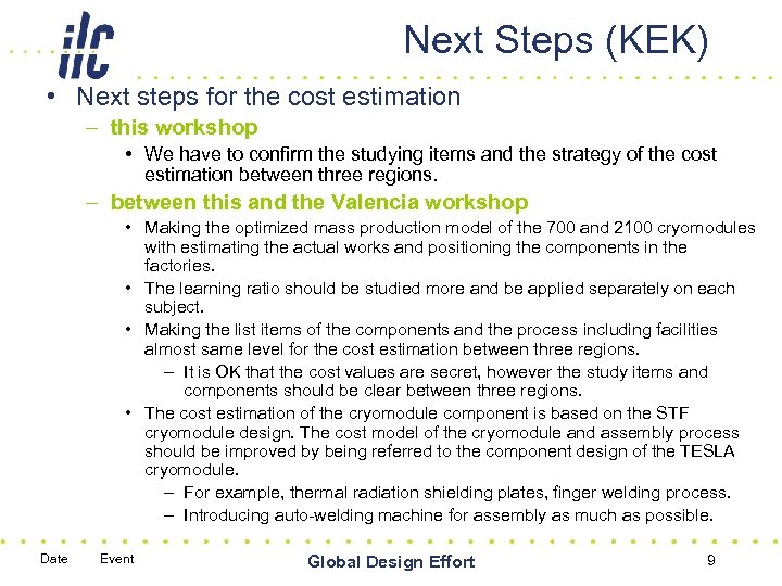 Next Steps (KEK) • Next steps for the cost estimation – this workshop •