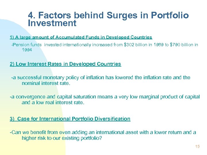 4. Factors behind Surges in Portfolio Investment 1) A large amount of Accumulated Funds