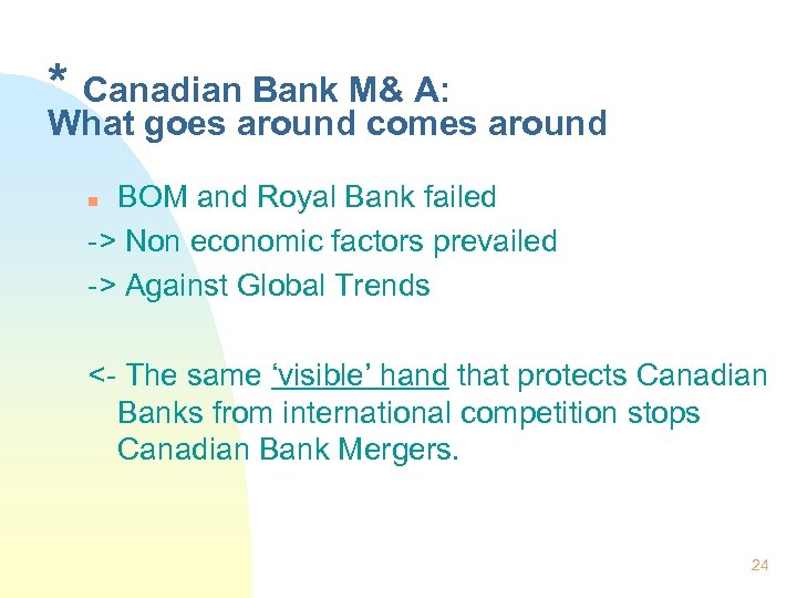 * Canadian Bank M& A: What goes around comes around BOM and Royal Bank