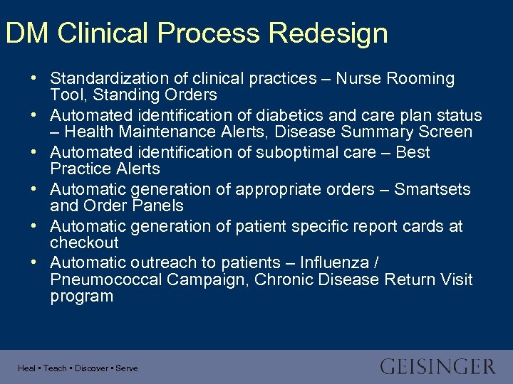 DM Clinical Process Redesign • Standardization of clinical practices – Nurse Rooming Tool, Standing