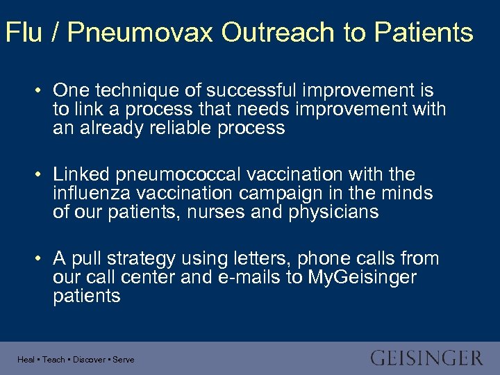 Flu / Pneumovax Outreach to Patients • One technique of successful improvement is to