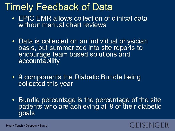 Timely Feedback of Data • EPIC EMR allows collection of clinical data without manual