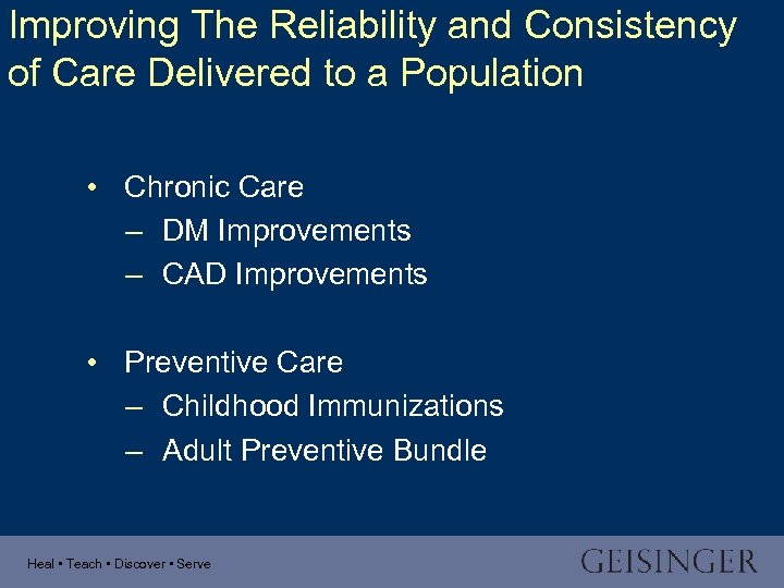 Improving The Reliability and Consistency of Care Delivered to a Population • Chronic Care
