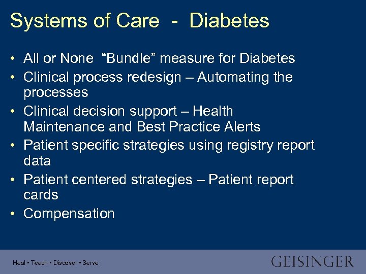 Systems of Care - Diabetes • All or None “Bundle” measure for Diabetes •