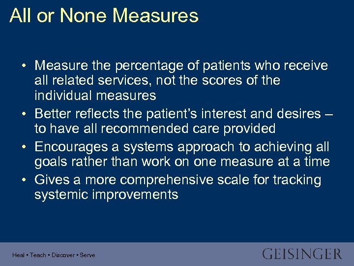 All or None Measures • Measure the percentage of patients who receive all related