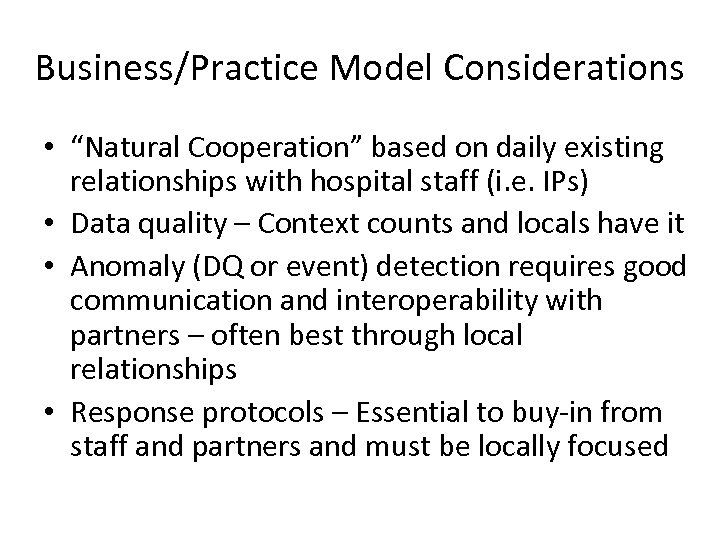 Business/Practice Model Considerations • “Natural Cooperation” based on daily existing relationships with hospital staff