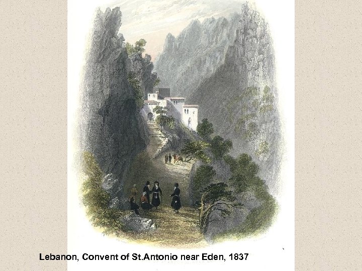 Lebanon, Convent of St. Antonio near Eden, 1837 