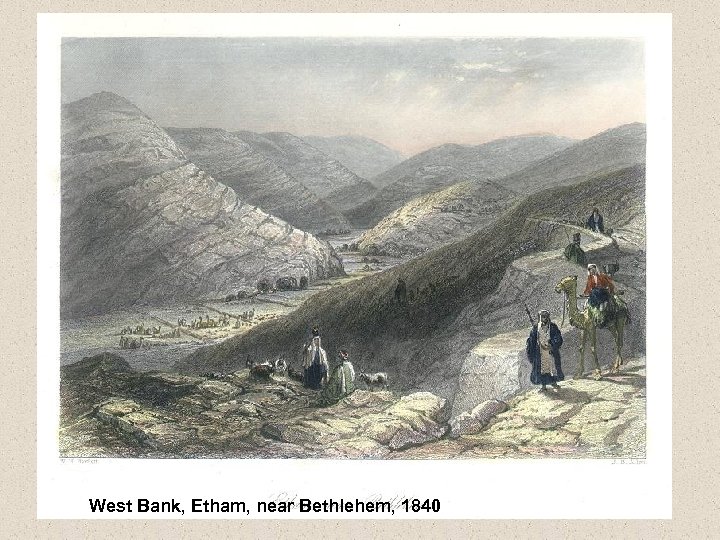 West Bank, Etham, near Bethlehem, 1840 