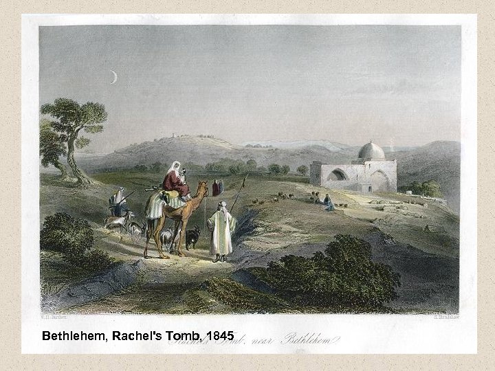 Bethlehem, Rachel's Tomb, 1845 