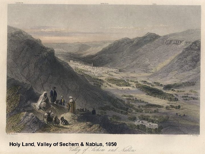 Holy Land, Valley of Sechem & Nablus, 1850 