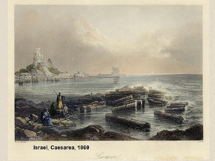 Israel, Caesarea, 1860 