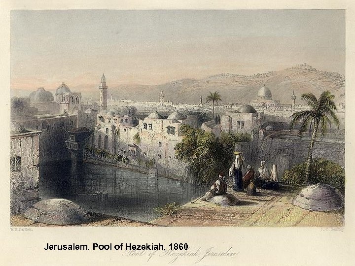 Jerusalem, Pool of Hezekiah, 1860 