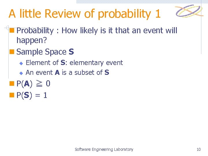 A little Review of probability 1 n Probability : How likely is it that