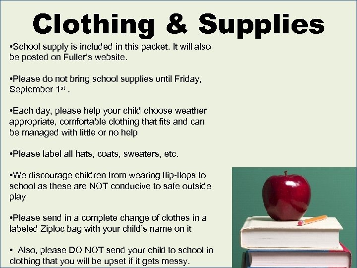 Clothing & Supplies • School supply is included in this packet. It will also