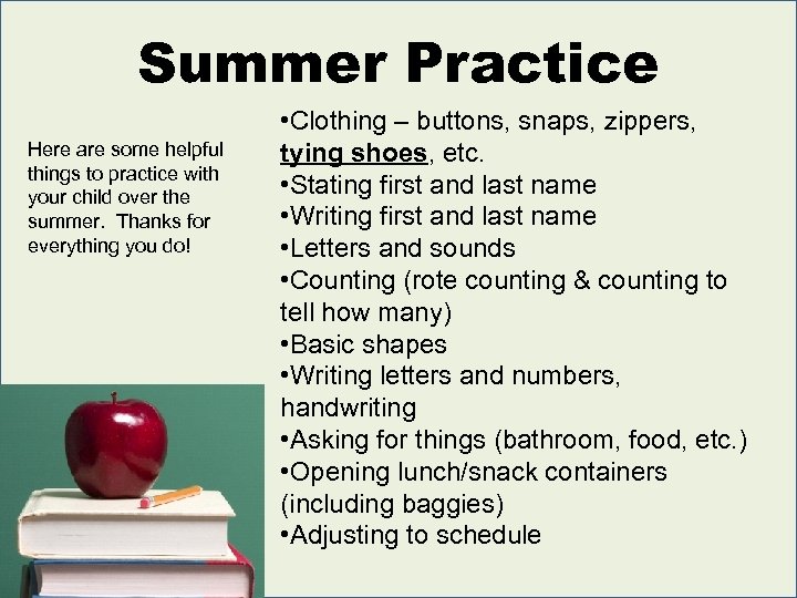 Summer Practice Here are some helpful things to practice with your child over the