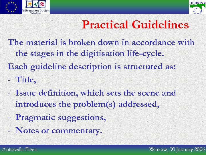 Practical Guidelines The material is broken down in accordance with the stages in the