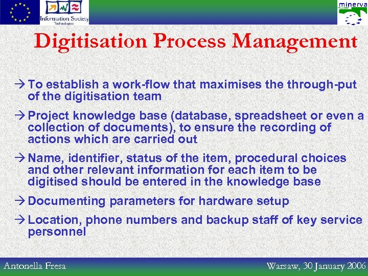 Digitisation Process Management à To establish a work-flow that maximises the through-put of the