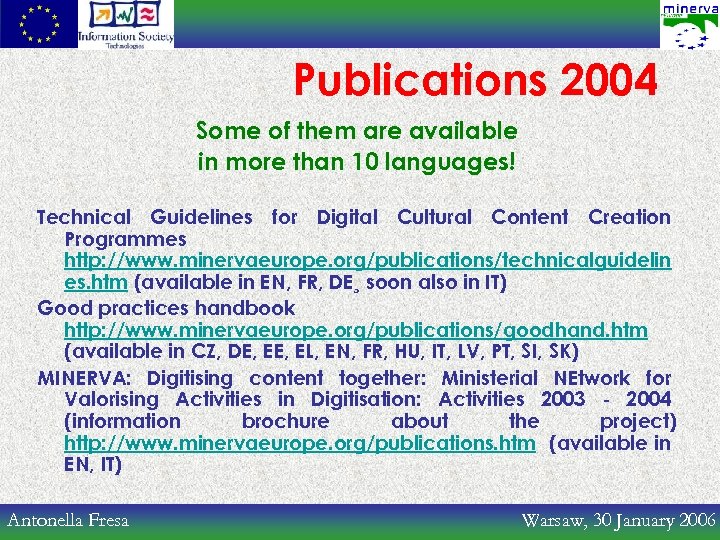 Publications 2004 Some of them are available in more than 10 languages! Technical Guidelines