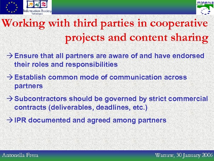 Working with third parties in cooperative projects and content sharing à Ensure that all