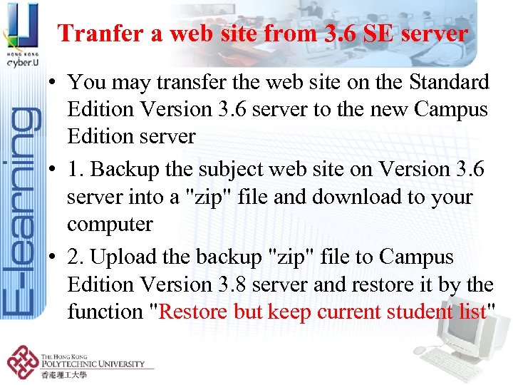 Tranfer a web site from 3. 6 SE server • You may transfer the