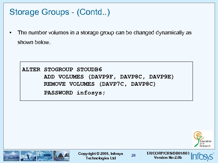 Storage Groups - (Contd. . ) • The number volumes in a storage group