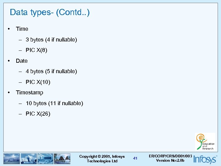 Data types- (Contd. . ) • Time – 3 bytes (4 if nullable) –