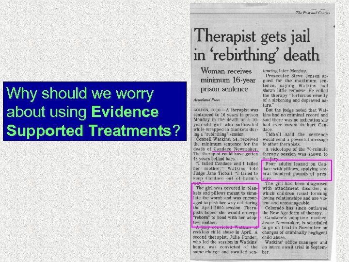 Why should we worry about using Evidence Supported Treatments? 
