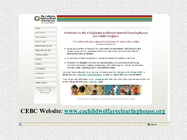 CEBC Website: www. cachildwelfareclearinghouse. org 