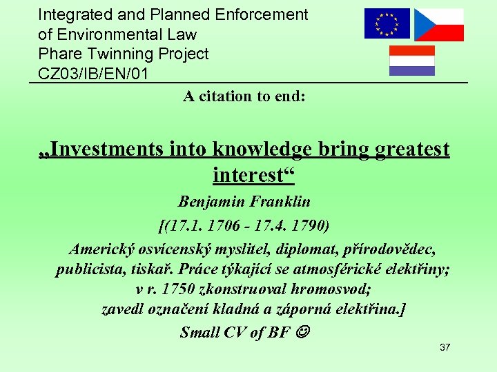 Integrated and Planned Enforcement of Environmental Law Phare Twinning Project CZ 03/IB/EN/01 A citation