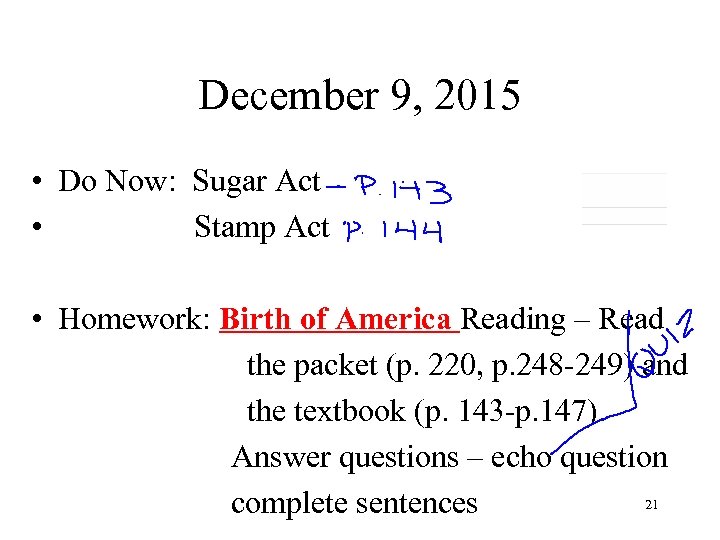 December 9, 2015 • Do Now: Sugar Act • Stamp Act • Homework: Birth