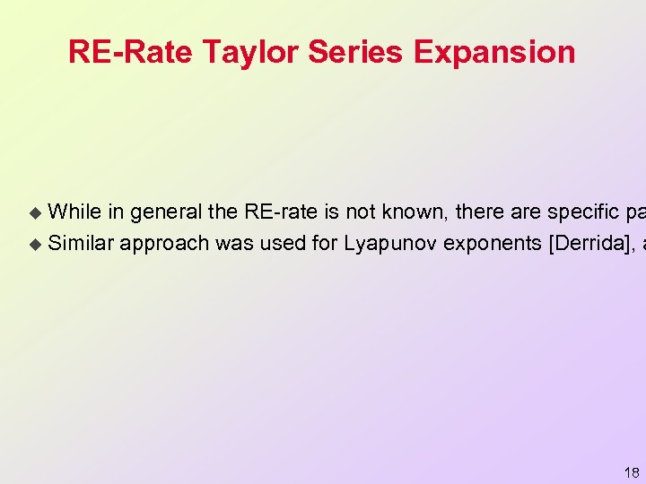RE-Rate Taylor Series Expansion While in general the RE-rate is not known, there are